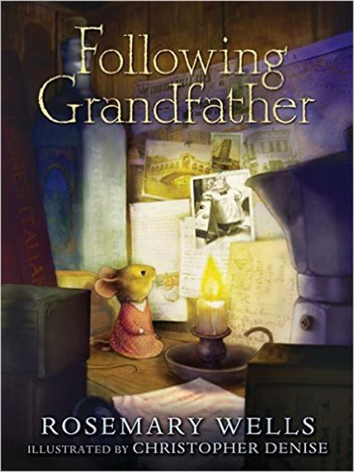 Title details for Following Grandfather by Rosemary Wells - Available